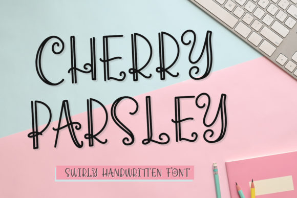 Cherry Parsley: A Font for Creative Campaigns